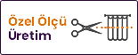 Özel Ölçü Üretim